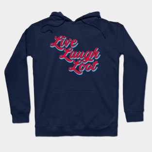 Live Laugh Loot (Worn - Red Cyan) Hoodie